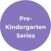 Pre- Kindergarten Series